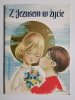 Z JEZUSEM W ŻYCIE - Ks. dr Stefan Pruś 